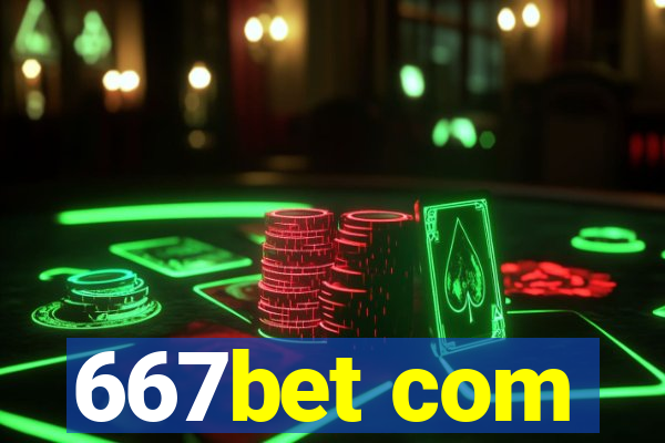 667bet com